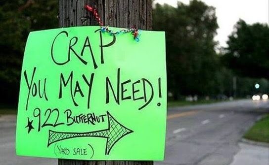 crap you may need garage sale sign