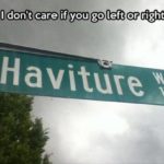 funny street sign haviture way