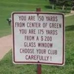 funny golf sign 150 yards from center of green