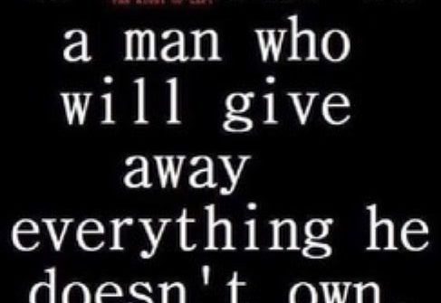 a liberal is a man who will give away everything he doesn't own