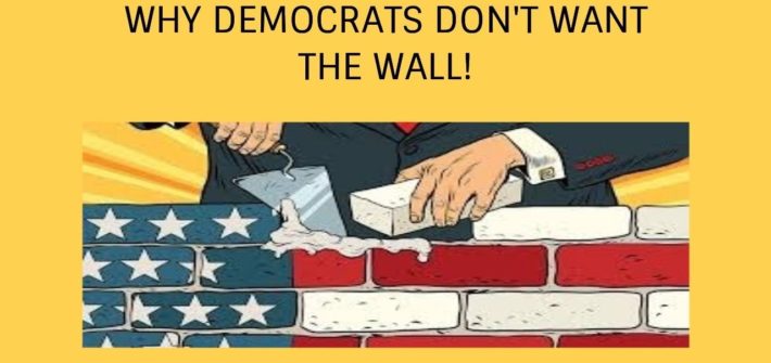 Why Democrats Don't Want the Wall
