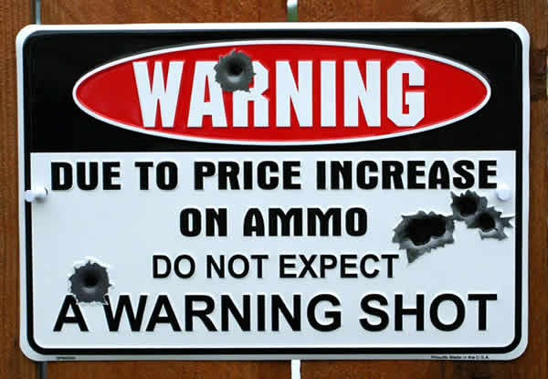 funny sign do not expect a warning shot