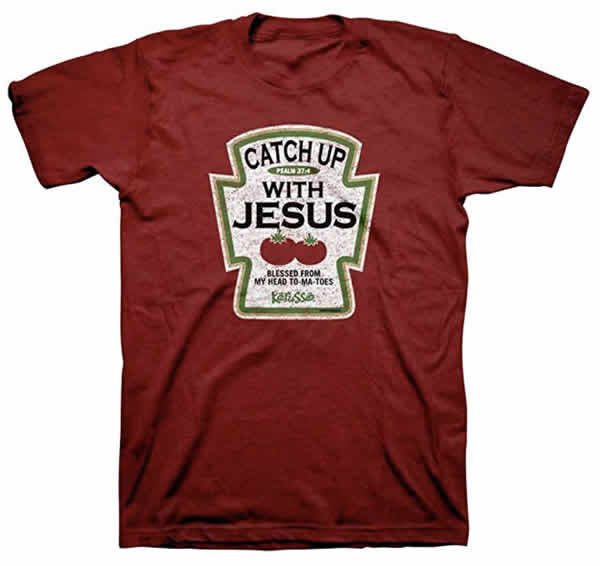 catch up with jesus christian t-shirt