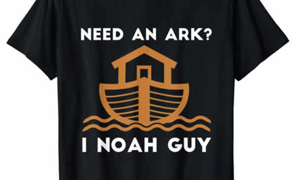 funny christian t-shirt need an ark I noah guy