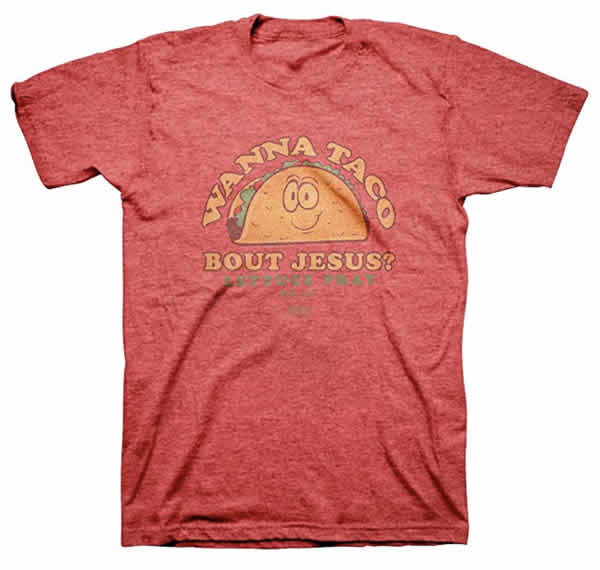 funny christian t-shirt wanna taco bout jesus